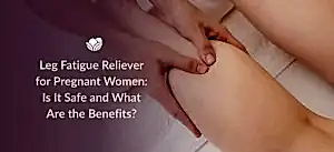 Leg Fatigue Reliever for Pregnant Women at Tattva Wellness Spa, designed to ease tired, heavy, and aching legs during pregnancy.
